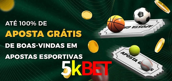 5kbet Ate 100% de Aposta Gratis